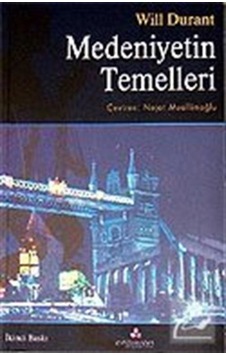 Medeniyetin Temelleri - Will Durant - Erguvan Yayınları