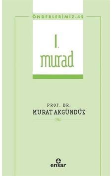 1. Murad-Önderlerimiz 42 - Murat Akgündüz - Ensar Neşriyat