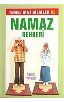 Temel Dini Bilgiler ve Namaz Rehberi (Cep Boy) Temel Dini Bilgiler ve Namaz Rehberi (Cep Boy)