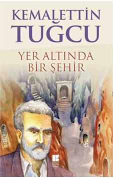 Yer Altında Bir Şehir / / Kemalettin Tuğcu