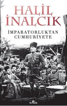İmparatorluktan Cumhuriyete - Halil İnalcık - Kronik Kitap İmparatorluktan Cumhuriyete - Halil İnalcık - Kronik Kitap