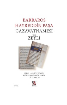 Barbaros Hayreddin Paşa Gazavatnamesi Ve Zeyli