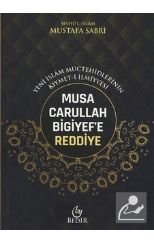 Musa Carullah Bigiyef'e Reddiye/yeni İslam Müctehidlerinin Kıy .