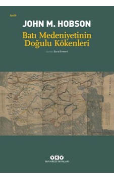 Batı Medeniyetinin Doğulu Kökenleri Batı Medeniyetinin Doğulu Kökenleri