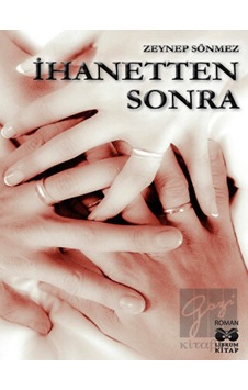 İhanetten Sonra - Zeynep Sönmez - Librum Kitap