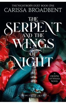 The Serpent And The Wings Of Night - Crowns Of Nyaxia