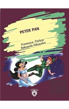 Peter Pan (Peter Pan) Fransızca Türkçe Bakışımlı Hikayeler Dorlion Yayınevi  -  Dorlion Yayınevi