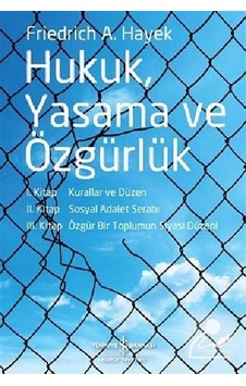 Hukuk, Yasama ve Özgürlük / Friedrich A. von Hayek