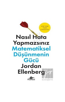Nasıl Hata Yapmazsınız: Matematiksel Düşüncenin Gücü - Pegasus Yayınları