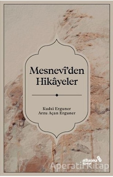 Mesnevi'den Hikayeler - Arzu Açan Erguner - Kudsi Erguner - alBaraka Yayınları Mesnevi'den Hikayeler - Arzu Açan Erguner - Kudsi Erguner - alBaraka Yayınları