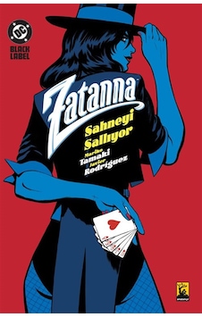 Zatanna / Sahneyi Sallıyor / Mariko Tamaki Zatanna / Sahneyi Sallıyor / Mariko Tamaki
