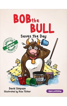 Bob The Bull - Saves the Day - David Simpson - Sigma Publishing Bob The Bull - Saves the Day - David Simpson - Sigma Publishing