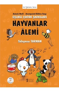 Hayvanlar Alemi-Eşlikli Çocuk Şarkıları - Süleyman Tarman - Müzik Eğitimi Yayınları