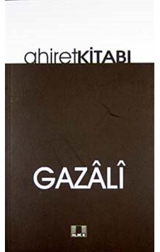 Ahiret Kitabı / İmam Gazali 9786055961091 Ahiret Kitabı / İmam Gazali 9786055961091