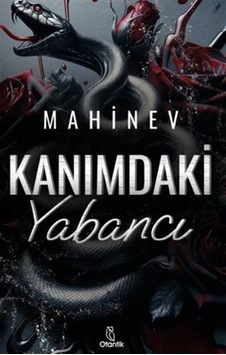Kanımdaki Yabancı - Mahinev - Otantik Kitap Kanımdaki Yabancı - Mahinev - Otantik Kitap