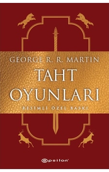Taht Oyunları-Resimli Özel Baskı - George R. R. Martin - Epsilon Yayınevi Taht Oyunları-Resimli Özel Baskı - George R. R. Martin - Epsilon Yayınevi