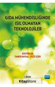 Gıda Mühendisliğinde Isıl Olmayan Teknolojiler - Taner Baysal - Nobel Akademik Yayıncılık Gıda Mühendisliğinde Isıl Olmayan Teknolojiler - Taner Baysal - Nobel Akademik Yayıncılık