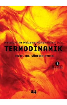 Termodinamik - Metalurji ve Malzeme Mühendisleri İçin - Süheyla Aydın - Literatür Yayıncılık