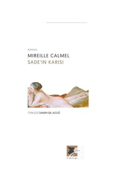 Sade'ın Karısı - Mireille Calmel - Alakarga