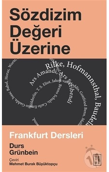 Sözdizim Değeri Üzerine - Frankfurt Dersleri - Durs Grünbein - Ketebe