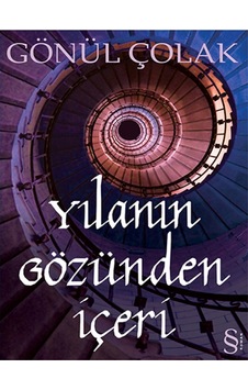 Yılanın Gözünden İçeri - Gönül Çolak - Everest Yayınları Yılanın Gözünden İçeri - Gönül Çolak - Everest Yayınları
