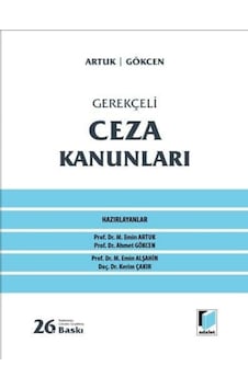 Gerekçeli Ceza Kanunları Mehmet Emin Artuk, Ahmet Gökcen