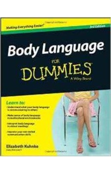 Body Language For Dummies 3rd Edition - Elizabeth Kuhnke - John Wiley and Sons Body Language For Dummies 3rd Edition - Elizabeth Kuhnke - John Wiley and Sons