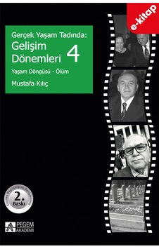 Gerçek Yaşam Tadında: Gelişim Dönemleri 4 - Yaşam Döngüsü - Ölüm Gerçek Yaşam Tadında: Gelişim Dönemleri 4 - Yaşam Döngüsü - Ölüm