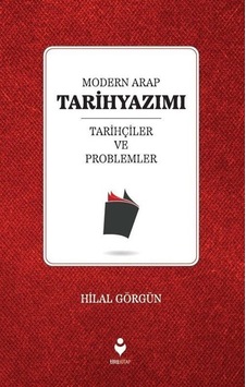 Modern Arap Tarihyazımı / Hilal Görgün