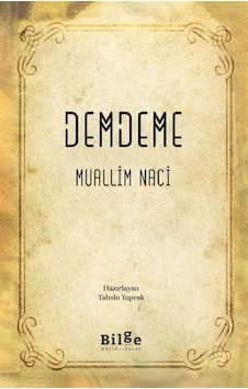 Demdeme - Muallim Naci - Bilge Kültür Sanat Demdeme - Muallim Naci - Bilge Kültür Sanat