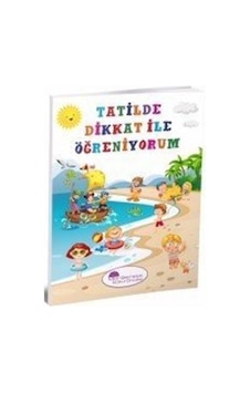 Tatilde Dikkat İle Öğreniyorum / Kolektif