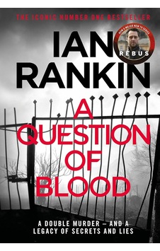 A Question Of Blood: The Number One Bestselling Series That İnspired Bbc One S Rebus A Question Of Blood: The Number One Bestselling Series That İnspired Bbc One S Rebus