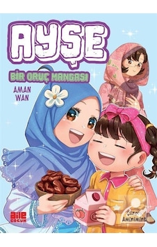 Ayşe / Bir Oruç Mangası / Aman Wan Ayşe / Bir Oruç Mangası / Aman Wan