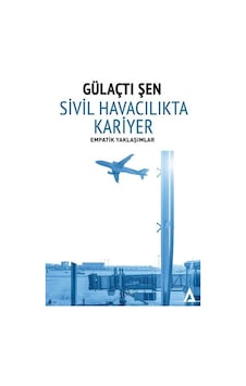 Sivil Havacılıkta Kariyer-Empatik Yaklaşımlar - Gülaçtı Şen - Kanon Kitap