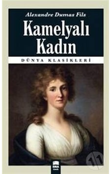 Kamelyalı Kadın / Alexandre Dumas Kamelyalı Kadın / Alexandre Dumas