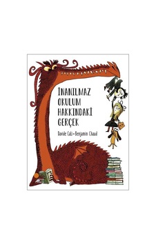 İnanılmaz Okulum Hakkındaki Gerçek / Davide Cali İnanılmaz Okulum Hakkındaki Gerçek / Davide Cali