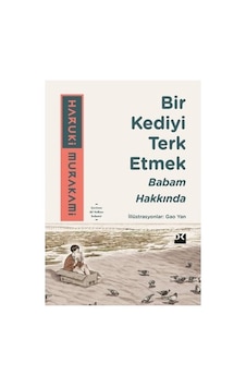 Bir Kediyi Terk Etmek: Aşk Üzerine Düşünceler Bir Kediyi Terk Etmek: Aşk Üzerine Düşünceler