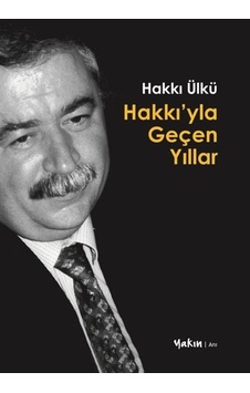 Hakkı'yla Geçen Yıllar / Hakkı Ülkü Hakkı'yla Geçen Yıllar / Hakkı Ülkü