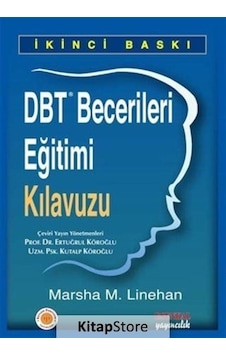 DBT Becerileri Eğitimi Kılavuzu - Marsha M. Linehan - Esenkal Yayıncılık DBT Becerileri Eğitimi Kılavuzu - Marsha M. Linehan - Esenkal Yayıncılık