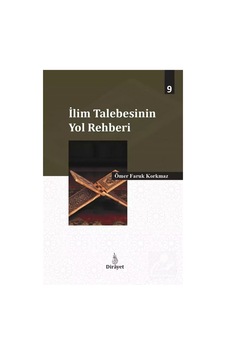 İlim Talebesinin Yol Rehberi / Ömer Faruk Korkmaz