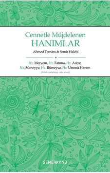 Cennetle Müjdelenen Hanımlar - Ahmed Temam - Semerkand Yayınları Cennetle Müjdelenen Hanımlar - Ahmed Temam - Semerkand Yayınları