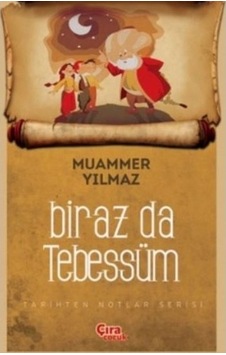 Biraz da Tebessüm - Muammer Yılmaz - Çıra Çocuk Yayınları