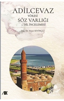 Adilcevaz Yöresi Söz Varlığı ve Dil İncelemesi - Veysi Sevinçli - Akademik Kitaplar Adilcevaz Yöresi Söz Varlığı ve Dil İncelemesi - Veysi Sevinçli - Akademik Kitaplar