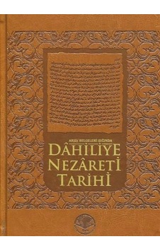 Arşiv Belgeleri Işığında Dahiliye Nezareti Tarihi