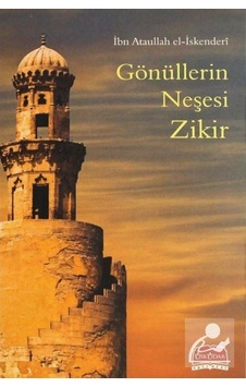 Gönüllerin Neşesi Zikir / İbn Ataullah el-İskenderi 9789758366132