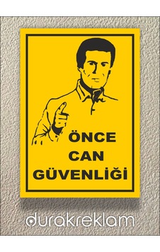 Önce İş Güvenli Tabelası