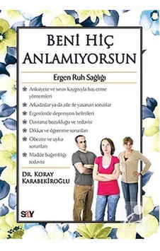 Beni Hiç Anlamıyorsun / Dr. Koray Karabekiroğlu
