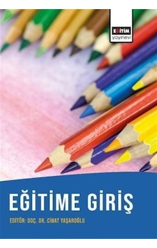 Eğitime Giriş (Edit. Doç. Dr. Cihat Yaşaroğlu) / Cihat Yaşaroğlu