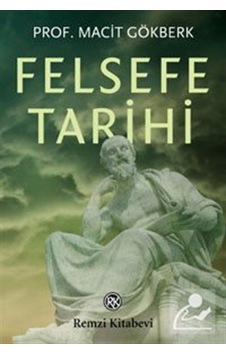 Felsefe Tarihi / Macit Gökberk 9789751419217 Felsefe Tarihi / Macit Gökberk 9789751419217