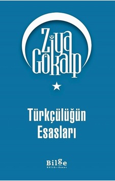 Türkçülüğün Esasları Türkçülüğün Esasları